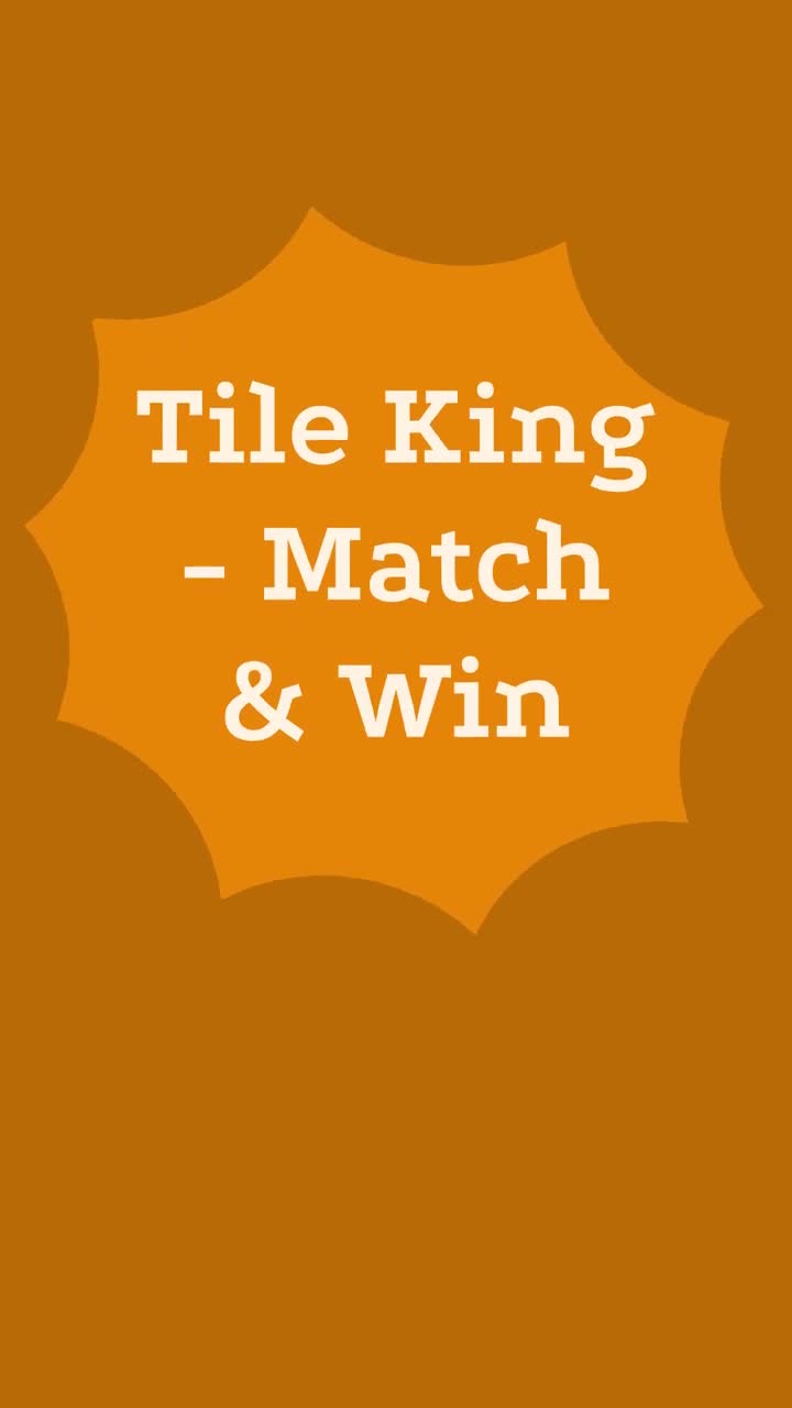 Tile King - Triple Match 广告素材
